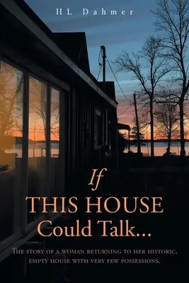 Si cette maison pouvait parler.... : L'histoire d'une femme qui revient dans sa maison historique vide avec très peu de biens. - If This House Could Talk....: The story of a woman returning to her historic, empty house with very few possessions.