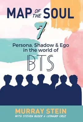 Carte de l'âme - 7 : Persona, Shadow & Ego dans le monde du BTS - Map of the Soul - 7: Persona, Shadow & Ego in the World of BTS