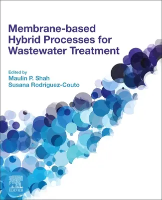 Procédés hybrides à base de membranes pour le traitement des eaux usées - Membrane-Based Hybrid Processes for Wastewater Treatment