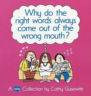 Pourquoi les bons mots sortent-ils toujours de la mauvaise bouche ? - Why Do the Right Words Always Come Out of the Wrong Mouth?