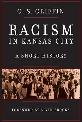 Le racisme à Kansas City : Une brève histoire - Racism in Kansas City: A Short History