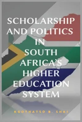 Bourse d'études et politique dans le système d'enseignement supérieur sud-africain - Scholarship and Politics in South Africa's Higher Education System