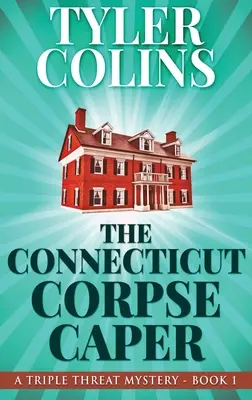 L'histoire du cadavre du Connecticut - The Connecticut Corpse Caper