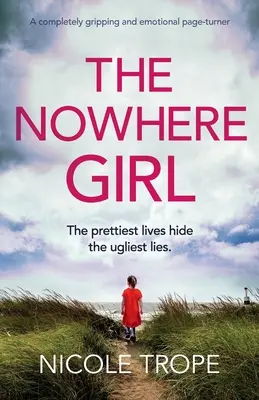 La fille de nulle part : Un page-turner complètement captivant et émouvant - The Nowhere Girl: A completely gripping and emotional page turner