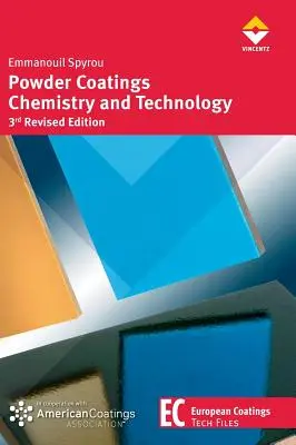 Chimie et technologie des revêtements en poudre - Powder Coatings Chemistry and Technology