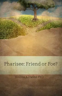 Pharisien : Ami ou ennemi ? - Pharisee: Friend or Foe?