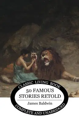 Cinquante histoires célèbres racontées - Fifty Famous Stories Retold