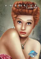 Hommage : Lucille Ball - Tribute: Lucille Ball