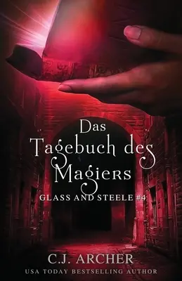 Das Tagebuch des Magiers : Glass et Steele - Das Tagebuch des Magiers: Glass and Steele