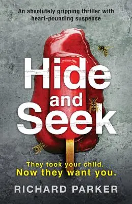 Cache-cache : Un thriller absolument captivant avec un suspense à couper le souffle. - Hide and Seek: An absolutely gripping thriller with heart-pounding suspense