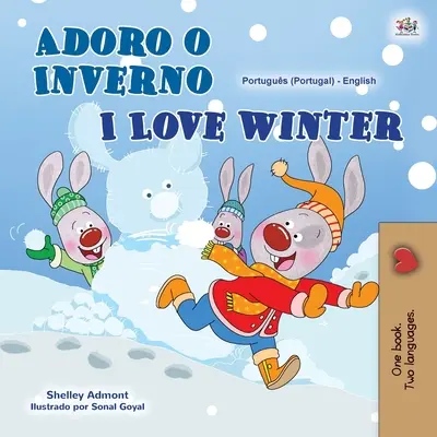 J'aime l'hiver (livre bilingue portugais-anglais pour les enfants - Portugal) - I Love Winter (Portuguese English Bilingual Book for Kids- Portugal)