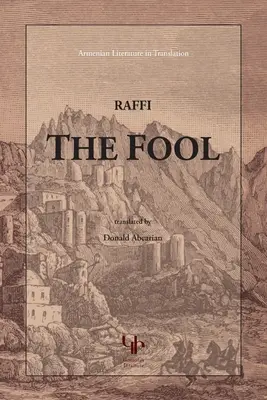 Le Fou - édition de l'Institut Gomidas (Hagobian (Raffi) Hagob Melik) - The Fool - Gomidas Institute edition (Hagobian (Raffi) Hagob Melik)