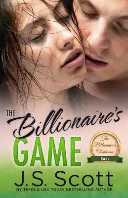 Le jeu du milliardaire : L'obsession du milliardaire Kade - The Billionaire's Game: The Billionaire's Obsession Kade