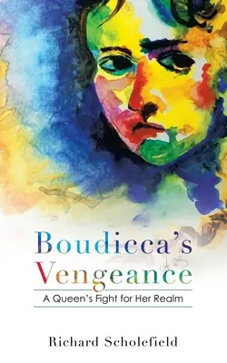 La vengeance de Boudicca : Le combat d'une reine pour son royaume - Boudicca's Vengeance: A Queen's Fight for Her Realm