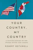 Votre pays, mon pays : Une histoire unifiée des États-Unis et du Canada - Your Country, My Country: A Unified History of the United States and Canada