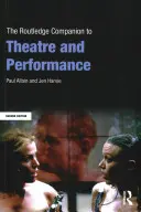 The Routledge Companion to Theatre and Performance (en anglais) - The Routledge Companion to Theatre and Performance
