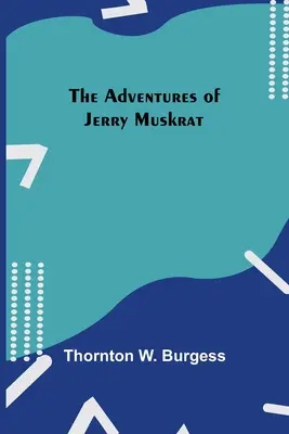 Les aventures de Jerry Muskrat - The Adventures Of Jerry Muskrat
