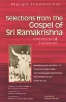 Sélection de l'Évangile de Sri Ramakrishna : Annoté et expliqué - Selections from the Gospel of Sri Ramakrishna: Annotated & Explained