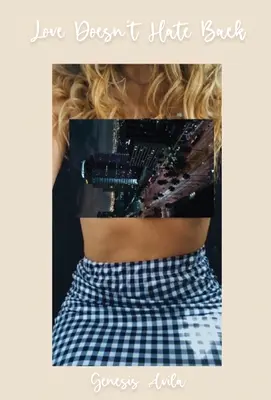 L'amour ne hait pas en retour - Love Doesn't Hate Back