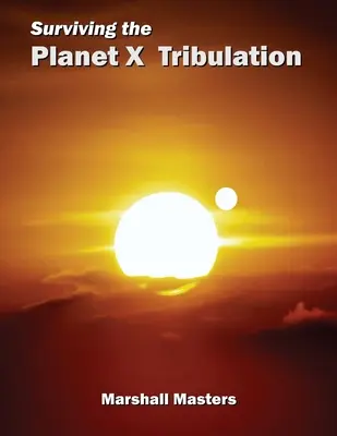 Survivre à la Tribulation de la Planète X : L'union fait la force (Broché) - Surviving the Planet X Tribulation: There Is Strength in Numbers (Paperback)