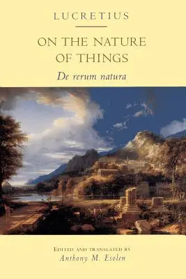 De la nature des choses : de Rerum Natura - On the Nature of Things: de Rerum Natura