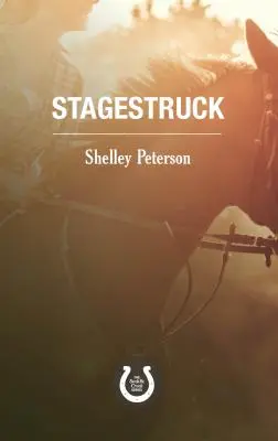 Stagestruck : La série Saddle Creek - Stagestruck: The Saddle Creek Series