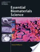 La science essentielle des biomatériaux - Essential Biomaterials Science