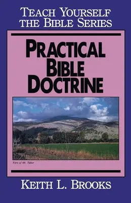 Doctrine biblique pratique - Série Teach Yourself the Bible - Practical Bible Doctrine- Teach Yourself the Bible Series