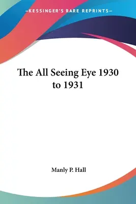 L'œil qui voit tout 1930-1931 - The All Seeing Eye 1930 to 1931