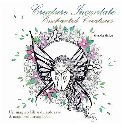 Incantation des créatures. Créatures enchantées. Livre de coloriage - Creature Incantate. Enchanted Creatures. Colouring book