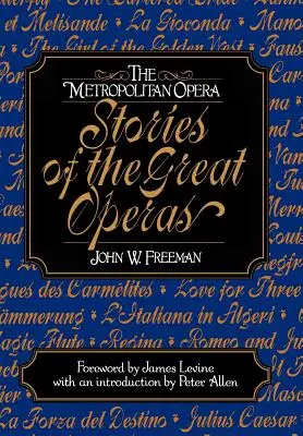 Le Metropolitan Opera : Histoires des grands opéras - The Metropolitan Opera: Stories of the Great Operas