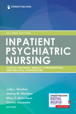 Soins infirmiers psychiatriques en milieu hospitalier, deuxième édition : Stratégies cliniques et interventions pratiques - Inpatient Psychiatric Nursing, Second Edition: Clinical Strategies and Practical Interventions