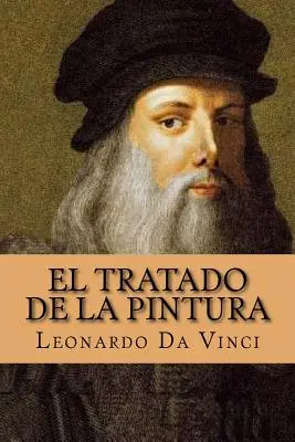 El Tratado de la Pintura (édition espagnole) - El Tratado de la Pintura (Spanish Edition)