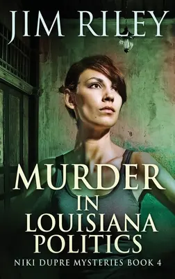 Meurtre dans la politique louisianaise - Murder in Louisiana Politics