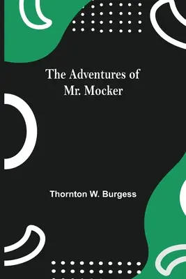 Les aventures de M. Mocker - The Adventures Of Mr. Mocker