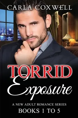 Torrid Exposure New Adult Romance Series - Livres 1 à 5 - Torrid Exposure New Adult Romance Series - Books 1 to 5