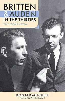 Britten et Auden dans les années trente : L'année 1936 - Britten and Auden in the Thirties: The Year 1936