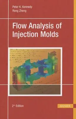 Analyse de l'écoulement des moules à injection 2e - Flow Analysis of Injection Molds 2e