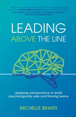 Leading Above the Line : Appliquer les neurosciences pour construire des équipes psychologiquement sûres et prospères - Leading Above the Line: Applying neuroscience to build psychologically safe and thriving teams