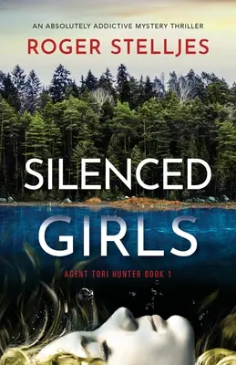 Les filles silencieuses : Un thriller mystérieux absolument captivant - Silenced Girls: An absolutely addictive mystery thriller