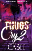 Les voyous pleurent 2 - Thugs Cry 2