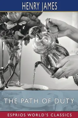 Le chemin du devoir (Classiques Esprios) - The Path of Duty (Esprios Classics)