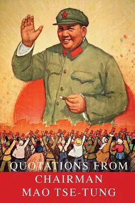 Citations du président Mao Tsé-Toung - Quotations From Chairman Mao Tse-Tung