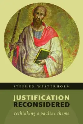 La justification reconsidérée : Repenser un thème paulinien - Justification Reconsidered: Rethinking a Pauline Theme