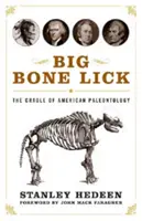 Big Bone Lick : Le berceau de la paléontologie américaine - Big Bone Lick: The Cradle of American Paleontology