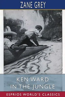 Ken Ward dans la jungle (Esprios Classics) - Ken Ward in the Jungle (Esprios Classics)