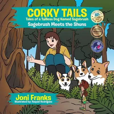 Corky Tails Tales of a Tailless Dog Named Sagebrush (Histoires d'un chien sans queue nommé Sagebrush) : Sagebrush rencontre les Shuns - Corky Tails Tales of a Tailless Dog Named Sagebrush: Sagebrush Meets the Shuns
