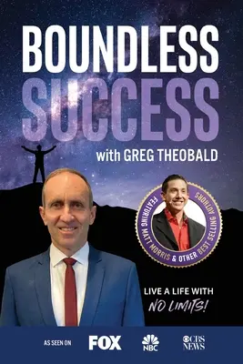 Succès illimité avec Greg Theobald - Boundless Success with Greg Theobald