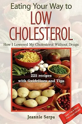 Manger pour faire baisser le taux de cholestérol - Eating Your Way to Low Cholesterol