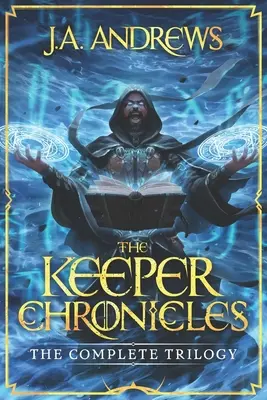 Les Chroniques du Gardien : La trilogie complète - The Keeper Chronicles: The Complete Trilogy